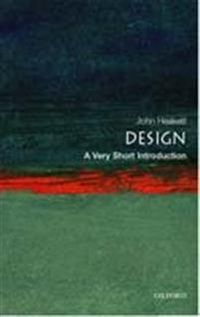 Design: A Very Short Introduction; John Heskett; 2005
