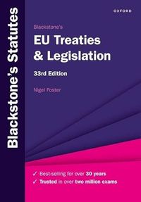 Blackstone's EU Treaties & Legislation; Nigel Foster; 2022
