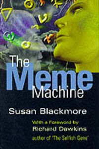 The Meme Machine; Susan Blackmore; 2000