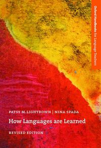 How Languages are LearnedOxford handbooks for language teachers; Patsy M. Lightbown, Nina Spada, Nina Margaret Spada; 1999