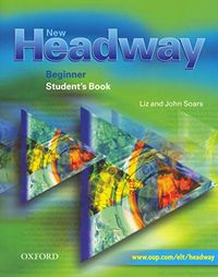 New Headway beginner Student's Book; Liz Soars, John Soars; 2002