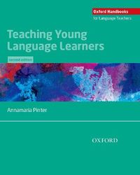 Teaching Young Language Learners; Annamaria Pinter; 2017