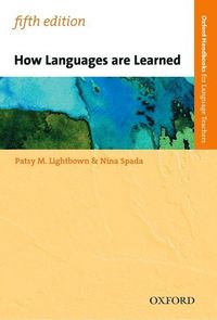 How Languages are Learned; Patsy Lightbown, Nina Spada; 2021