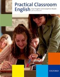 Practical Classroom English; Glyn Hughes; 2008