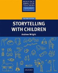 Storytelling With Children; Andrew Wright; 2009