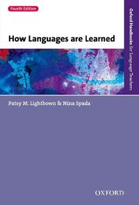 How Languages are Learned; Patsy M. Lightbown; 2013