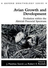 Avian Growth and Development; J. Matthias Starck, Robert E. Ricklefs; 1998