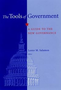 The Tools of Government; Lester M Salamon; 2002