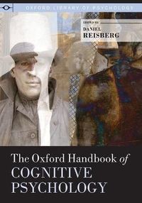 The Oxford Handbook of Cognitive Psychology; Daniel Reisberg; 2013