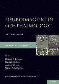 Neuroimaging in Ophthalmology; Michael C Johnson; 2011