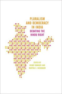 Pluralism and Democracy in India; Wendy Doniger, Martha Craven Nussbaum; 2015