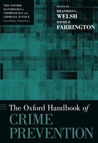 The Oxford Handbook of Crime Prevention; Brandon C Welsh; 2012