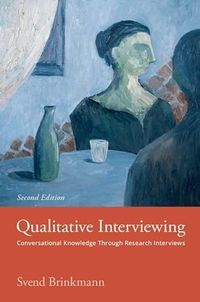 Qualitative Interviewing; Svend Brinkmann; 2022