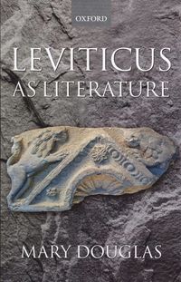 Leviticus as Literature; Mary Douglas; 1999