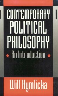 Contemporary political philosophy : an introduction; Will Kymlicka; 1990