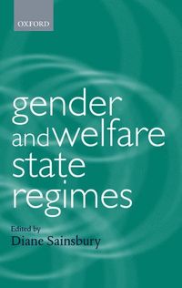 Gender and Welfare State Regimes; Diane Sainsbury; 1999