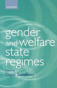 Gender and welfare state regimes; Diane Sainsbury; 1999