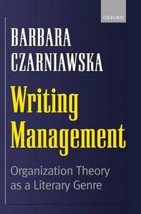 Writing Management; Barbara Czarniawska; 1999