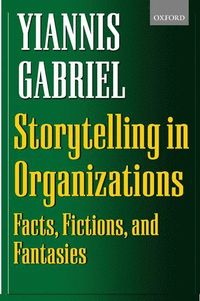 Storytelling in Organizations; Yiannis Gabriel; 2000