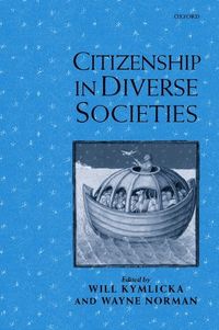 Citizenship in Diverse Societies; Will Kymlicka; 2000