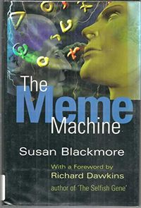 The meme machine; Susan Blackmore; 1999