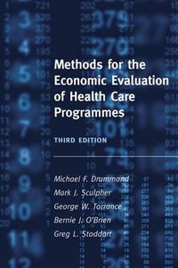 Methods for the Economic Evaluation of Health Care Programmes; Drummond Michael F., Sculpher Mark J., Torrance George W., O'Brien Bernie J., Stoddart Greg L.; 2005
