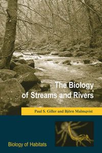 The Biology of Streams and Rivers; Paul Giller; 1998