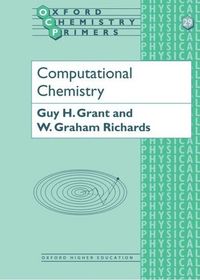 Computational Chemistry; Guy H Grant; 1995