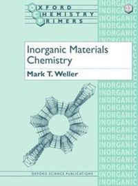 Inorganic Materials Chemistry; Mark T. Weller; 1995