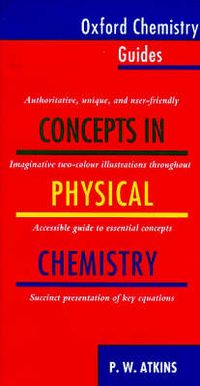 Concepts in Physical Chemistry; Peter William Atkins; 1995