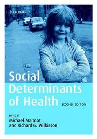 Social Determinants of Health; Michael Marmot; 2006