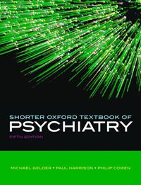 Shorter Oxford textbook of psychiatry; Michael Gelder; 2006