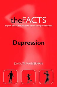Depression : the facts; Danuta Wasserman; 2006