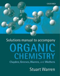 Solutions Manual to Organic Chemistry; Stuart Warren; 2001