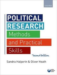 Political Research Methods and Practical Skills; Sandra Halperin & Oliver Heath; 2015