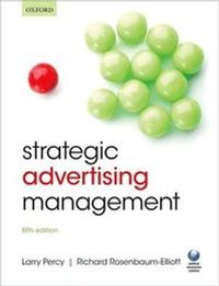 Strategic Advertising Management; Percy Larry, Rosenbaum-Elliott Richard; 2016