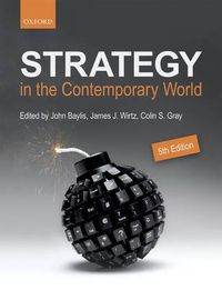 Strategy in the Contemporary World; John Baylis, James J. Wirtz, Colin S. Gray; 2015