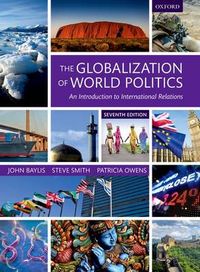 The Globalization of World Politics; John Baylis, ; 2016