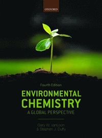 Environmental Chemistry; Gary W. VanLoon, Stephen J. Duffy; 2017