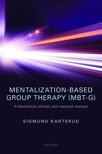 Mentalization-Based Group Therapy (MBT-G); Sigmund Karterud; 2015