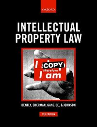 Intellectual Property Law; Lionel Bently; 2018