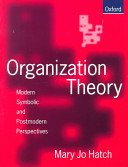Organization Theory; Mary Jo Hatch; 1997