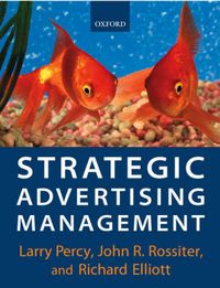 Strategic advertising management; Larry Percy; 2001