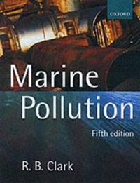 Marine Pollution; Robert Clark; 2001