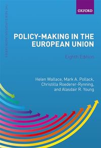 Policy-Making in the European Union; Helen Wallace; 2020