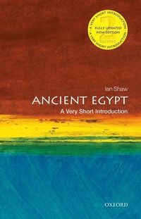 Ancient Egypt: A Very Short Introduction; Ian Shaw; 2021