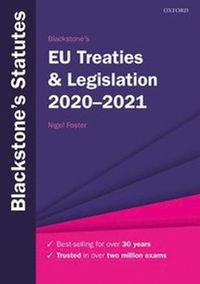 Blackstone's EU Treaties & Legislation 2020-2021; Nigel Foster; 2020