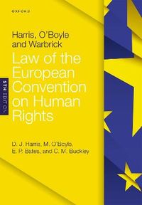 Harris, O'Boyle, and Warbrick: Law of the European Convention on Human Rights; David Harris; 2023