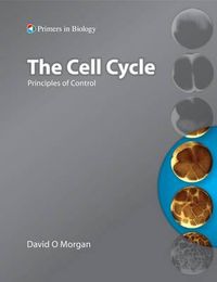 The Cell Cycle; David Owen Morgan; 2006