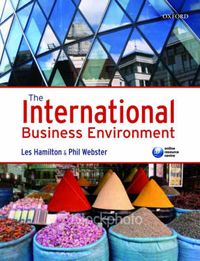 The International Business Environment; Leslie Hamilton, Philip Webster; 2009